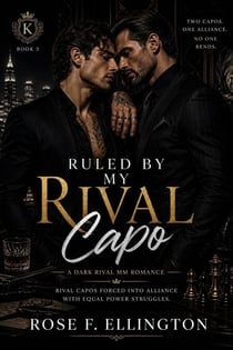 Ruled by My Rival Capo - Syndicate Rival Claim: Ruthless MM Dark Romance, #2