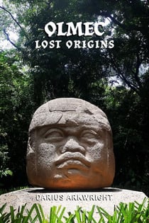 Olmec Lost Origins - Matrix Wisdom, A Hidden History, #4