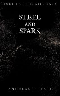 Steel and Spark - Sten Saga, #1