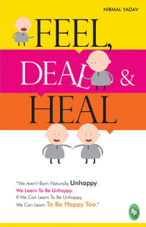 Feel, Deal & Heal
