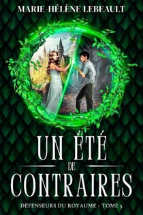 Un été de contraires - Défenseurs du royaume, #5