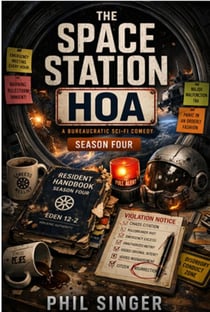 The Space Station HOA-Season Four - A Bureaucratic Sci-Fi Comedy, #4