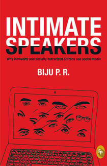 Intimate Speakers: Why Introverted and Socially Ostracized Citizens Use Social Media