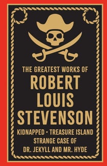 The Greatest Works of Robert Louis Stevenson
