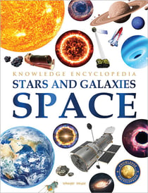 Space - Stars and Galaxies: Knowledge Encyclopedia For Children