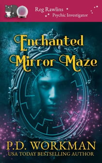 Enchanted Mirror Maze - Reg Rawlins Psychic Investigator, #25
