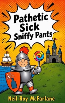 Pathetic Sick Sniffy Pants