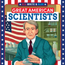 Red, White & Blue Great American Scientists