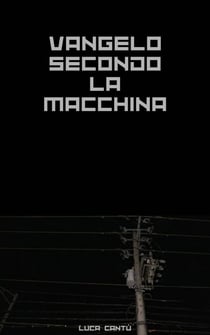 Vangelo secondo LA MACCHINA