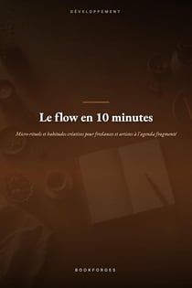 Le flow en 10 minutes