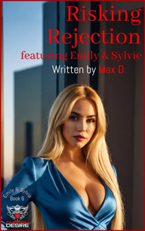 Risking Rejection featuring Emily & Sylvie - Emily and Sylvie and Tom / Ronin, #6