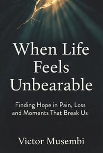 When Life Feels Unbearable