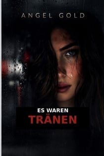Es waren Tränen