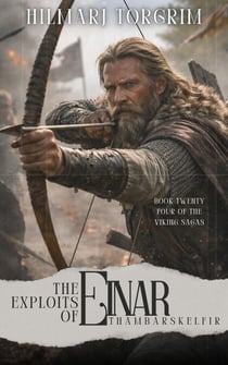 The Exploits of Einar Thambarskelfir - Viking Sagas, #24