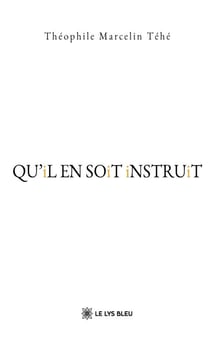 QU’iL EN SOiT iNSTRUiT