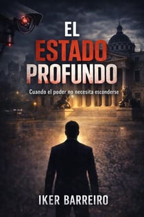 El ESTADO PROFUNDO: Cuando el poder no necesita esconderse.