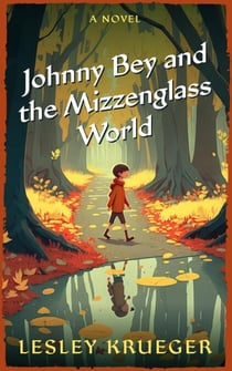 Johnny Bey and the Mizzenglass World