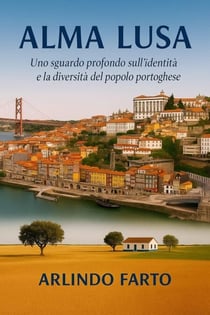 Alma Lusa (Italiano): Uno sguardo profondo sull’identità e la diversità del popolo portoghese