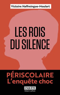 Les Rois du silence - Périscolaire, l'enquête choc