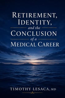 Retirement, Identity, and the Conclusion of a Medical Career