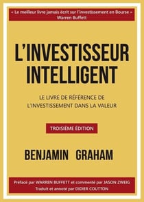 L'investisseur intelligent - Le livre de référence de l'investissement dans la valeur