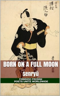 Born on a Full Moon — Senryū - Haiku & Tanka, #5