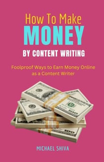 How to Make Money by Content Writing - How to Make Money, #4