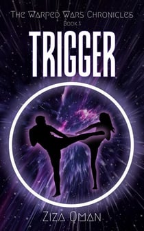 Trigger - The Warped Wars Chronicles, #1