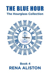 The Blue Hour - The Hourglass Collection, #4