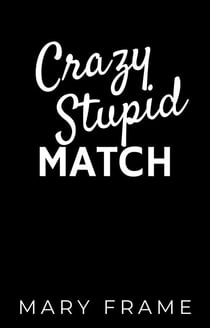 Crazy Stupid Match - Reluctant Matchmakers, #2