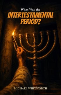 What Was the Intertestamental Period? - Kids’ Guides to God’s Word