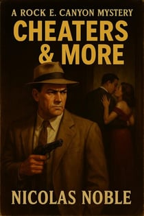 Cheaters and More - A Rock E. Canyon Mystery, #3