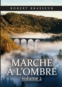 Marche à l'ombre - Tome 2