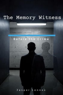 The Memory Witness | Before the Crime - The Memory Witness, #1
