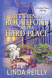 Between a Roquefort and a Hard Place - Grilled Cheese Mysteries, #7