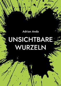 Unsichtbare Wurzeln