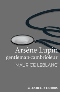 Arsène Lupin, gentleman-cambrioleur