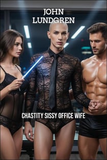 Chastity Sissy Office Wife