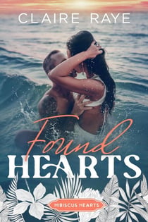 Found Hearts - Hibiscus Hearts series, #6