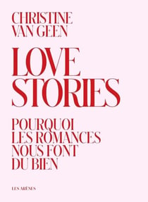Love Stories - Pourquoi les romances nous font du bien