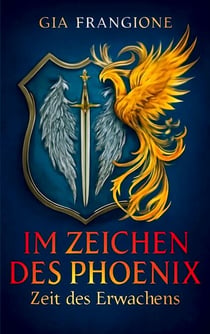 Im Zeichen des Phoenix - Zeit des Erwachens
