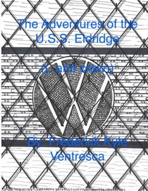 The Adventures of the U.S.S. Eldridge ((..and crew))