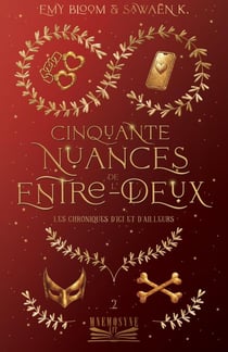 Cinquante nuances de l'Entre-Deux - Chroniques d'Ici et d'Ailleurs, #2