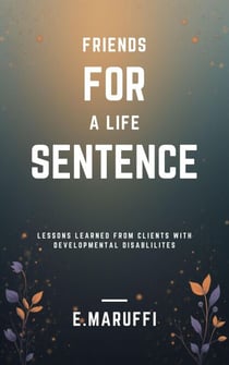 Friends for A Life Sentence