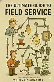 The Complete Collection - The Ultimate Guide to Field Service, #4