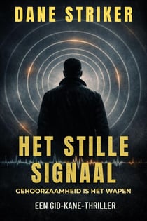 Het Stille Signaal - Een Gid Kane Thriller, #4
