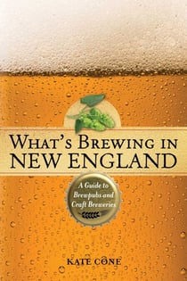 What's Brewing in New England - A Guide to Brewpubs and Microbreweries