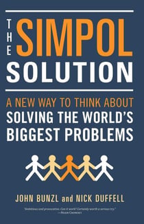 SIMPOL Solution - A New Way to Think about Solving the World's Biggest Problems