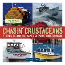 Chasin' Crustaceans - Stories Behind the Names of Maine Lobsterboats