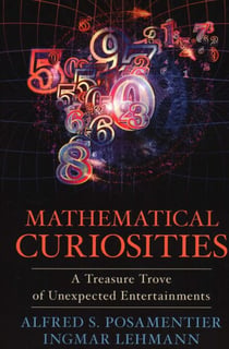 Mathematical Curiosities - A Treasure Trove of Unexpected Entertainments